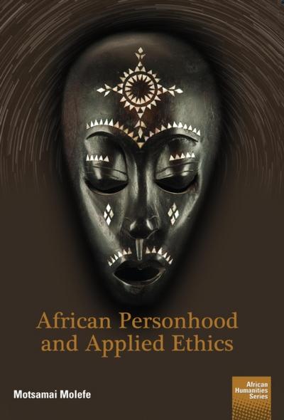 Molefe: African Personhood and Applied Ethics