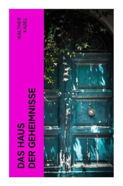 Das Haus der Geheimnisse