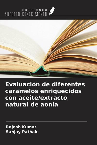 Evaluación de diferentes caramelos enriquecidos con aceite/extracto natural de aonla