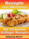 Rezepte zum Abnehmen - Die 24 besten Geflügel Reze