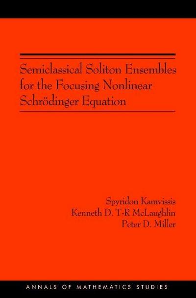 Semiclassical Soliton Ensembles for the Focusing Nonlinear Schrödinger Equation (AM-154)