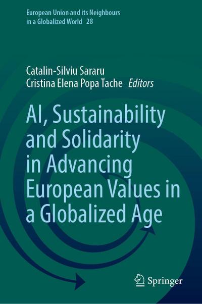 AI, Sustainability and Solidarity in Advancing European Values in a Globalized Age