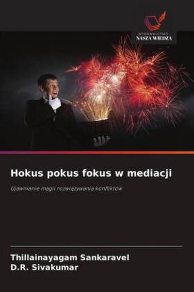 Hokus pokus fokus w mediacji