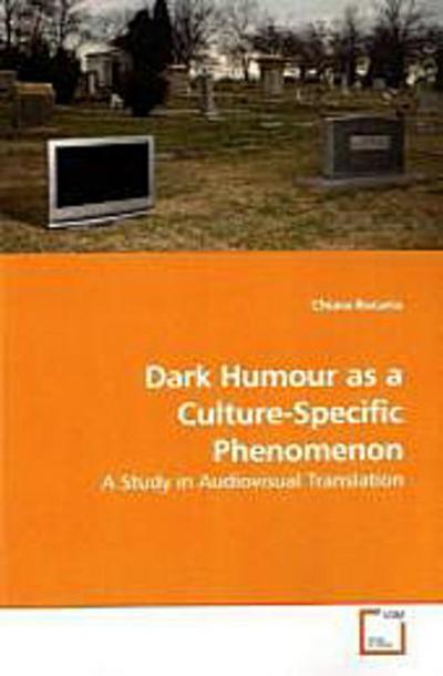 Dark Humour as a Culture-Specific Phenomenon