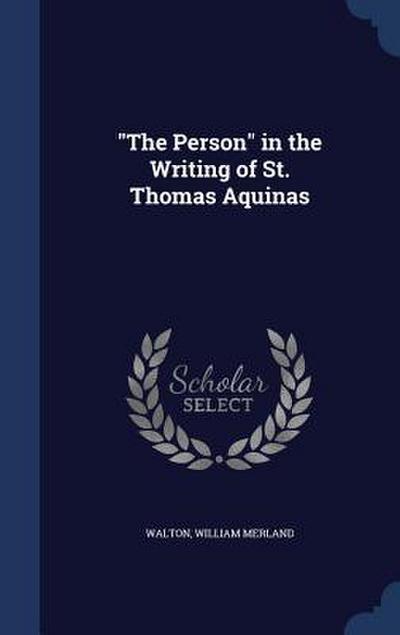 "The Person" in the Writing of St. Thomas Aquinas