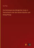 Die Schicksale des königlichen Gutes in Deutschlan