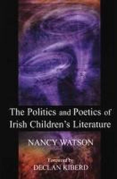 The Politics and Poetics of Irish Children’s Literature