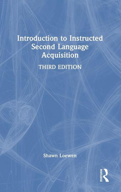 Introduction to Instructed Second Language Acquisition