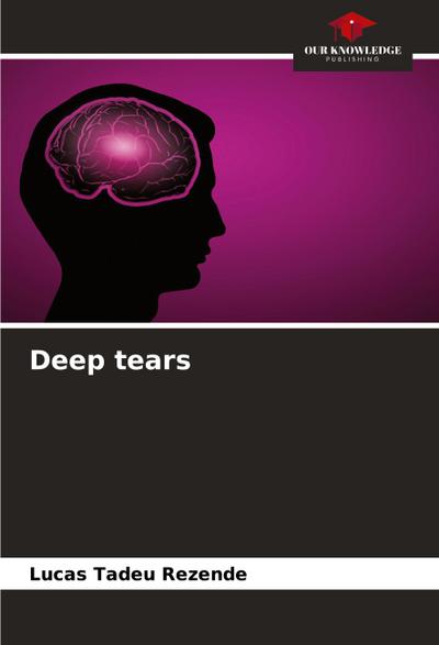 Deep tears