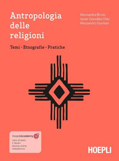 Antropologia delle religioni. Temi. Etnografie. Pratiche
