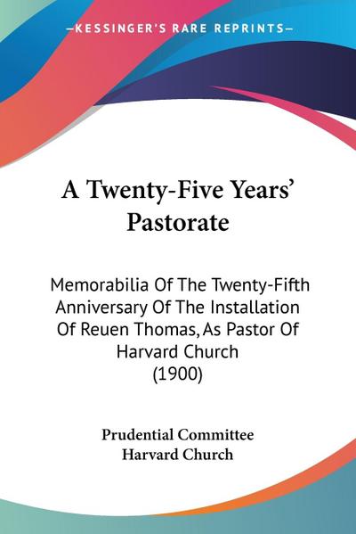 A Twenty-Five Years’ Pastorate