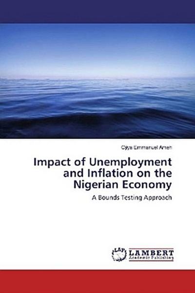 Impact of Unemployment and Inflation on the Nigerian Economy