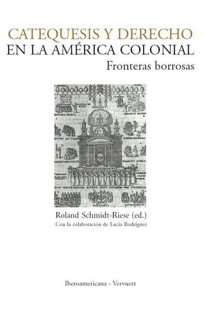 Catequesis y Derecho en la América colonial