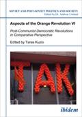 Aspects of the Orange Revolution VI. Post-Communist Democratic Revolutions in Comparative Perspective