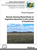 Remote Sensing Based Study on Vegetation Dynamics in Dry Lands of Kazakhstan