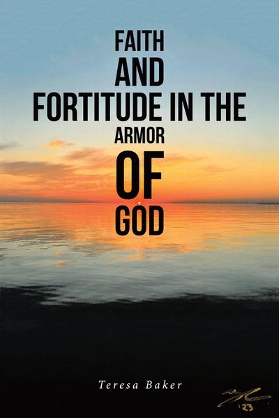 Faith and Fortitude in the Armor of God