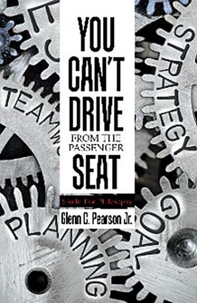 You Can’T Drive from the Passenger Seat