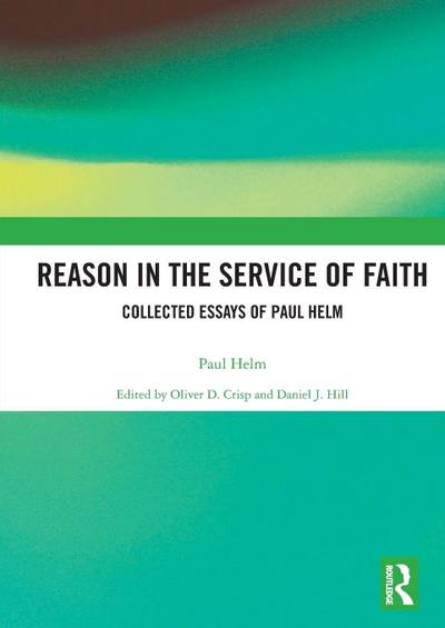 Reason in the Service of Faith