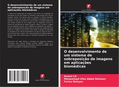 O desenvolvimento de um sistema de sobreposição de imagens em aplicações biomédicas