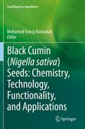 Black cumin (Nigella sativa) seeds: Chemistry, Technology, Functionality, and Applications