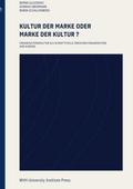 Kultur der Marke oder Marke der Kultur