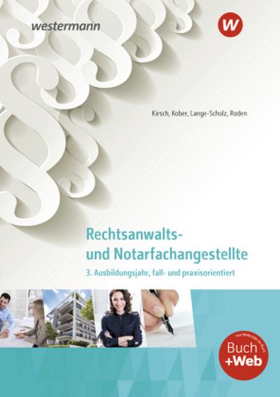 Rechtsanwalts- und Notarfachangestellte. 3. Ausbildungsjahr, fall- und praxisorientiert: Schülerband