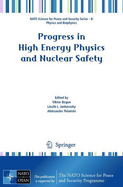 Progress in High Energy Physics and Nuclear Safety