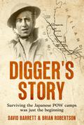 Digger’s Story: Surviving the Japanese POW Camps was Just the Beginning