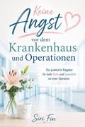 Keine Angst vor dem Krankenhaus und Operationen