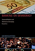 Banking on Democracy: Financial Markets and Elections in Emerging Countries