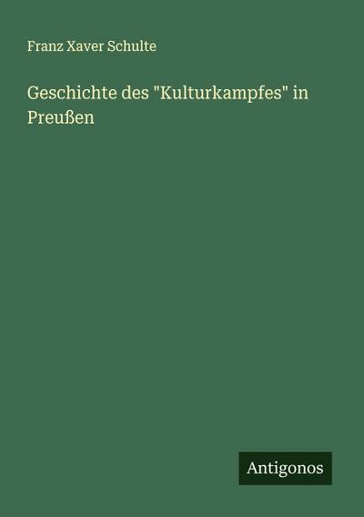 Geschichte des "Kulturkampfes" in Preußen
