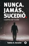Nunca. Jamás. Sucedió.