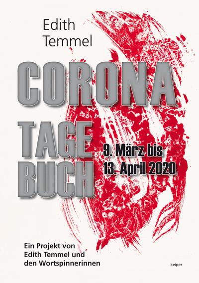 Corona Tagebuch: Ein Projekt von Edith Temmel und den „Wortspinnerinnen”