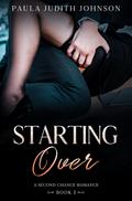 Starting Over (A Second Chances Romance, #1)