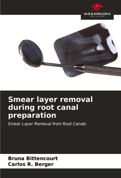 Smear layer removal during root canal preparation
