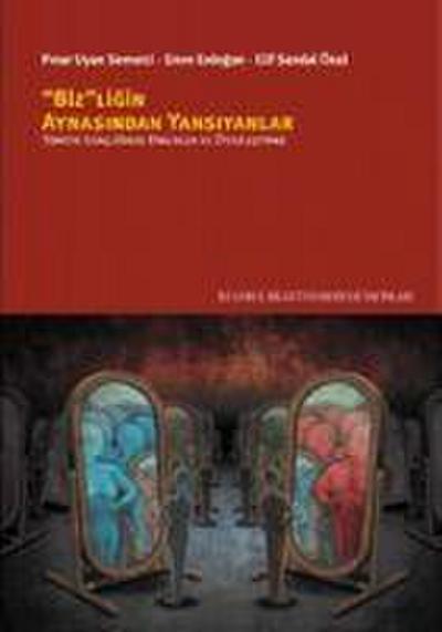 Bizligin Aynasindan Yansiyanlar