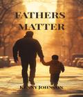 Fathers Matter