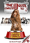 Complete Guide to English Cocker Spaniels - David Wright