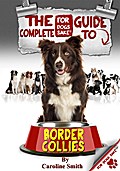 Complete Guide to Border Collies - Caroline Smith