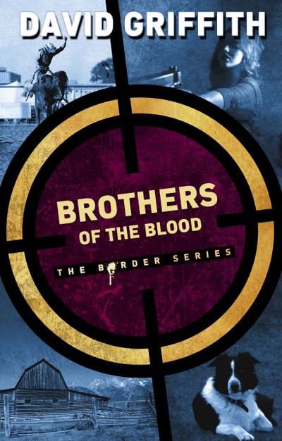 Brothers of the Blood (The Border Series, #4)