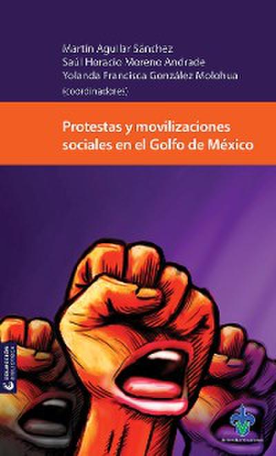 Protestas y movilizaciones sociales en el Golfo de México