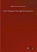 Life’s Progress Through the Passions
