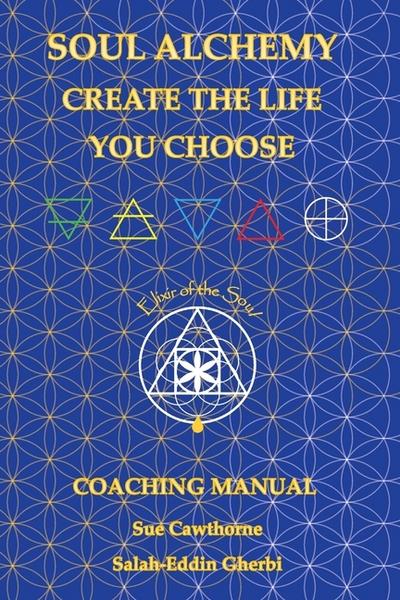 Soul Alchemy Create The Life You Choose