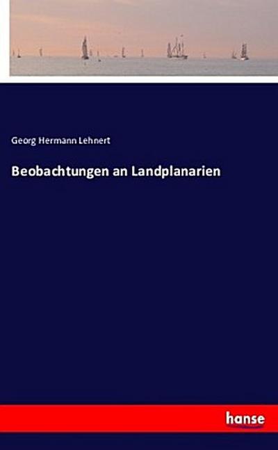 Beobachtungen an Landplanarien