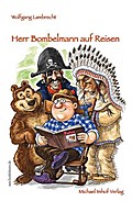 Herr Bombelmann auf Reisen