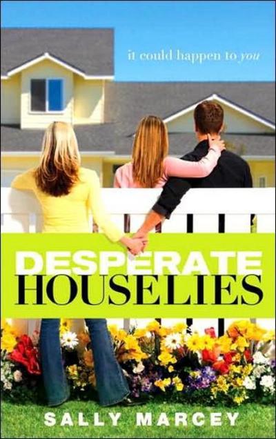 Desperate House Lies