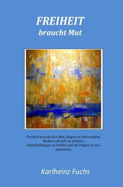 Freiheit braucht Mut