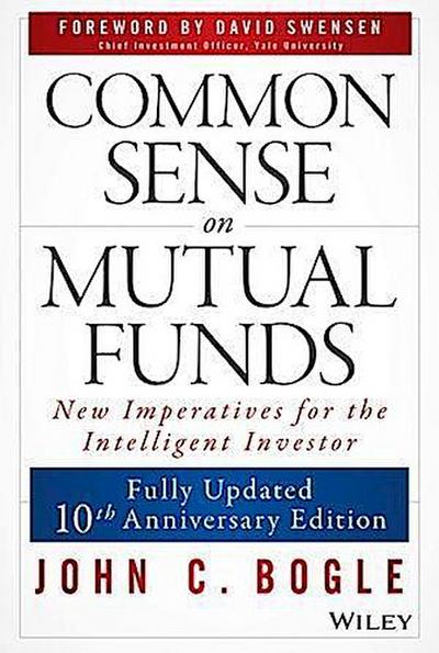 Common Sense on Mutual Funds, Updated 10th Anniversary Edition