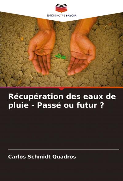 Récupération des eaux de pluie - Passé ou futur ?