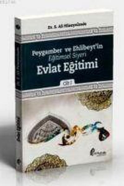 Peygamber ve Ehlibeytin Egitimsel Siyeri Evlat Egitimi